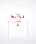 TOO BLESSED white tee front