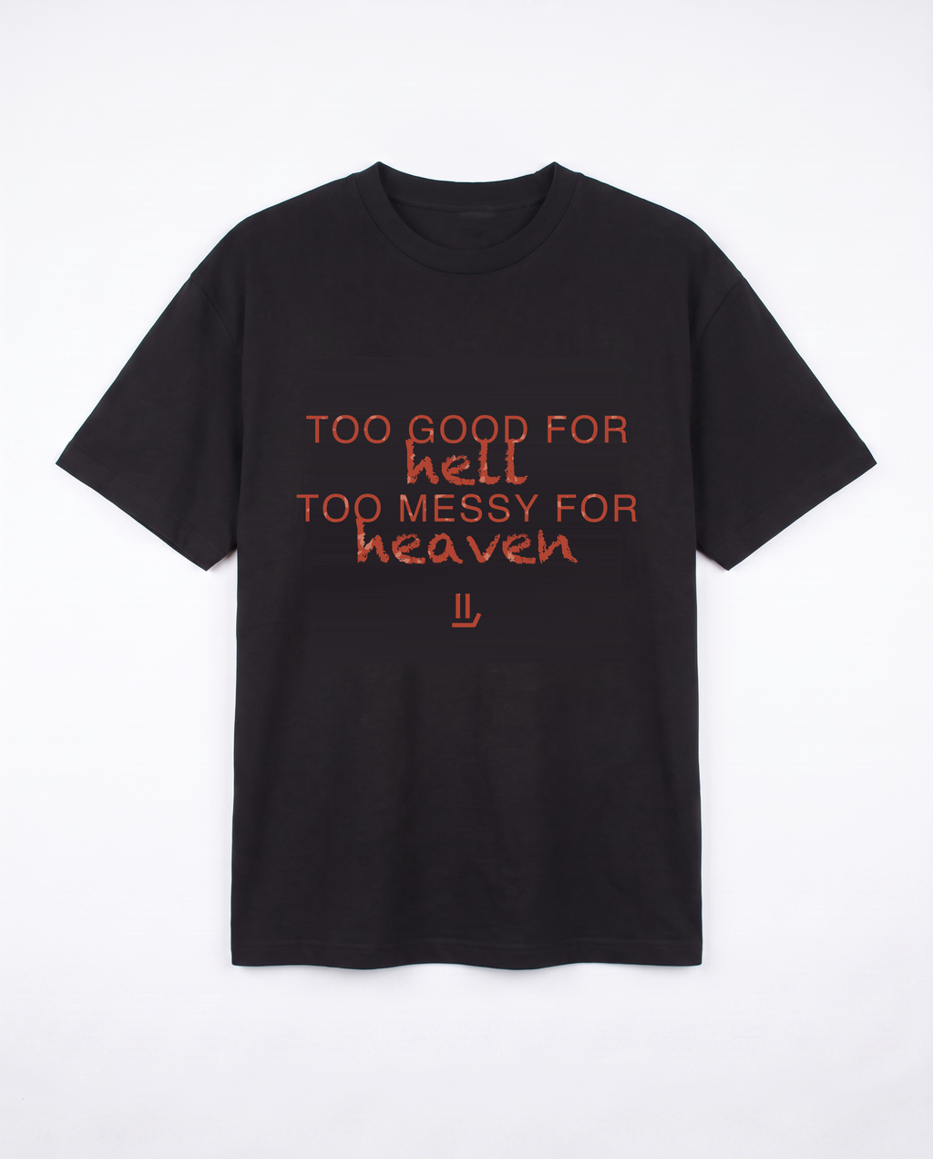 TOO GOOD FOR HELL black tee front