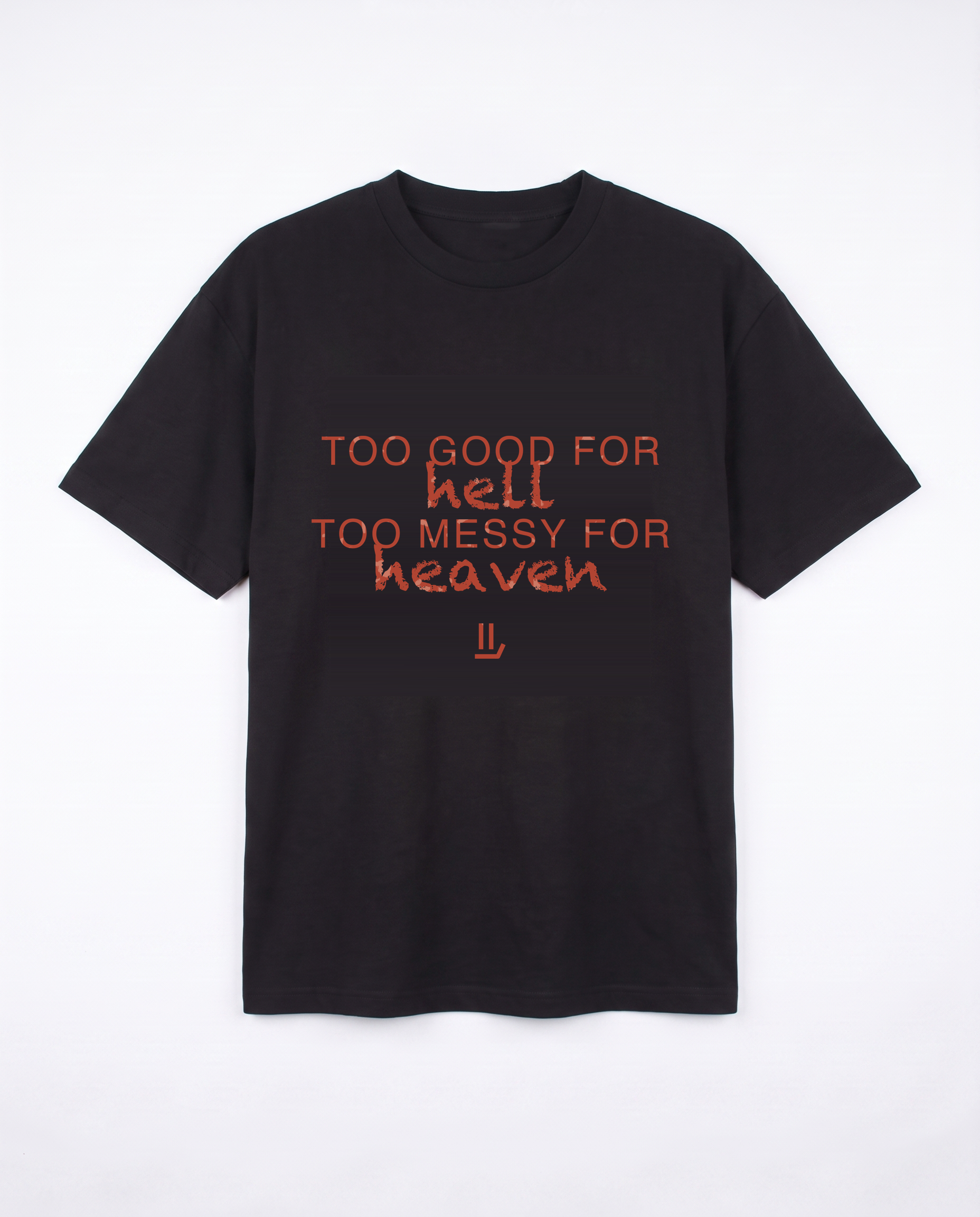 TOO GOOD FOR HELL black tee front